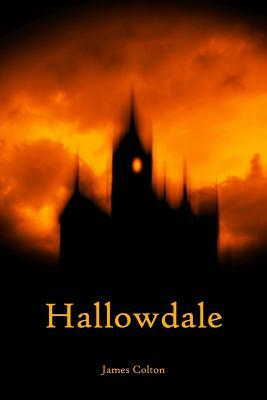 Hallowdale by James Colton