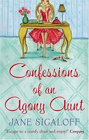 Confessions of an Agony Aunt by Jane Sigaloff