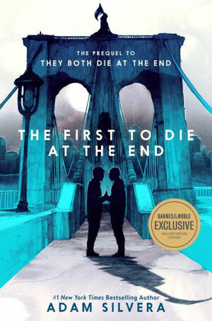 The First to Die at the End by Adam Silvera