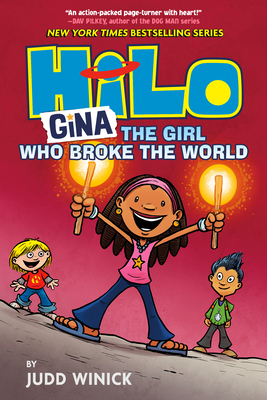 Hilo Book 7: Gina---The Girl Who Broke the World by Judd Winick