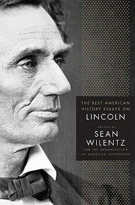 The Best American History Essays on Lincoln by Organization of American Historians