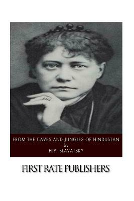 From the Caves and Jungles of Hindustan by H. P. Blavatsky