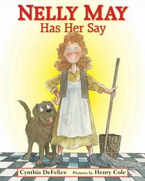 Nelly May Has Her Say by Cynthia C. DeFelice