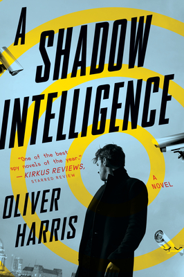 A Shadow Intelligence by Oliver Harris