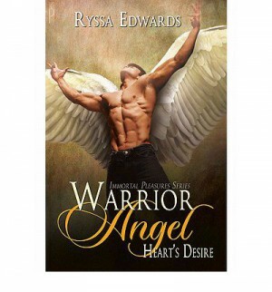 Warrior Angel, Heart's Desire by Ryssa Edwards