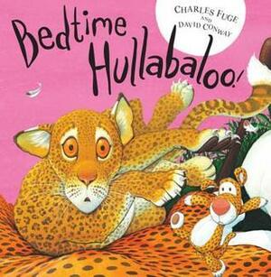 Bedtime Hullabaloo. by David Conway by David Conway