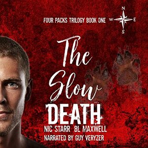 The Slow Death by Nic Starr, BL Maxwell