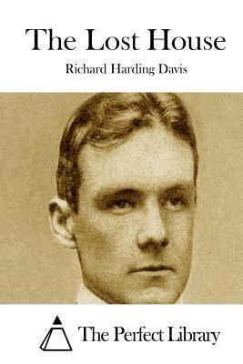 The Lost House by Richard Harding Davis