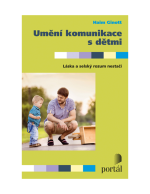 Umění komunikace s dětmi by Haim G. Ginott