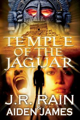 Temple of the Jaguar by Aiden James, J.R. Rain