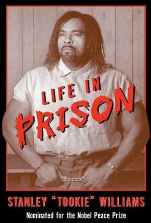 Life in Prison by Stanley Tookie Williams