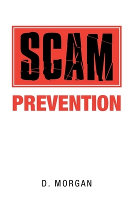 Scam Prevention by D. Morgan