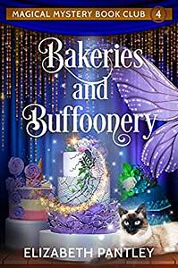 Bakeries and Buffoonery by Elizabeth Pantley, Elizabeth Pantley
