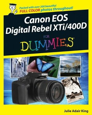 Canon EOS Digital Rebel XTi/400D For Dummies by Julie Adair King