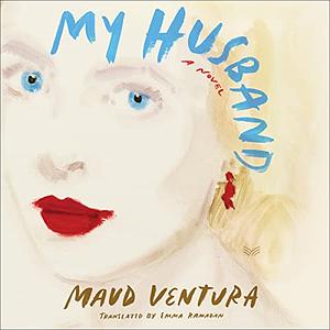 My Husband by Maud Ventura