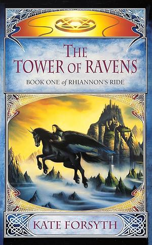 The Tower of Ravens by Kate Forsyth