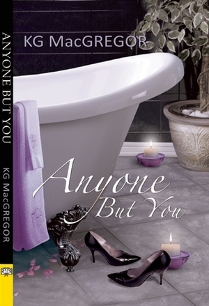 Anyone But You by K.G. MacGregor