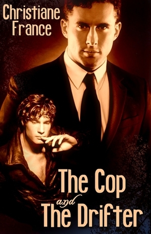 The Cop and the Drifter by Christiane France