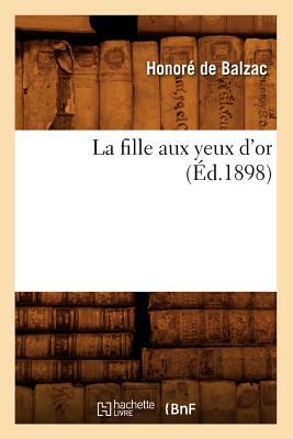 La fille aux yeux d'or (Éd.1898) by Honoré de Balzac