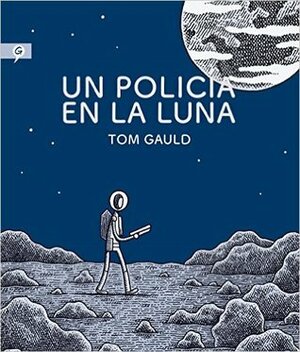 Un policía en la luna by Tom Gauld