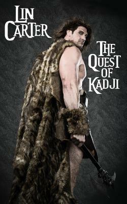 The Quest of Kadji by Lin Carter