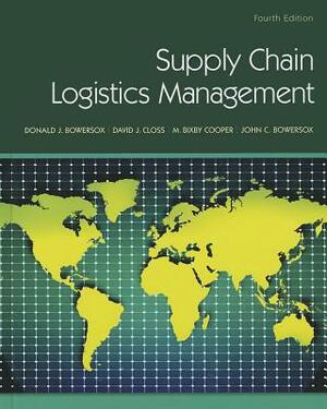 Supply Chain Logistics Management by Donald Bowersox, David Closs, M. Bixby Cooper