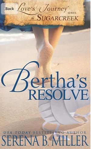 Bertha's Resolve: Love's Journey in Sugarcreek, Book 4 by Serena B. Miller, Serena B. Miller