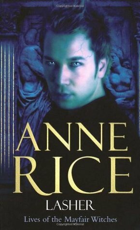 Lasher by Anne Rice