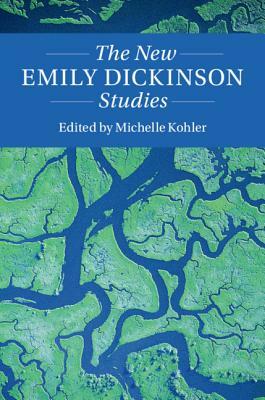 The New Emily Dickinson Studies by 