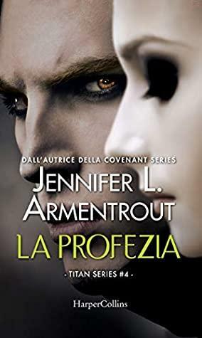 La profezia by Jennifer L. Armentrout