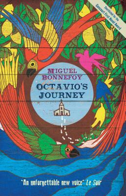 Octavio's Journey by Miguel Bonnefoy