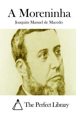 A Moreninha by Joaquim Manuel de Macedo