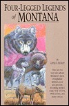 Four-Legged Legends of Montana by Gayle C. Shirley, John Potter, Gail Shirley