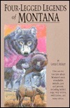 Four-Legged Legends of Montana by Gail Shirley, John Potter, Gayle C. Shirley