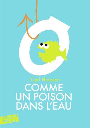 Comme Un Poison Dans L Eau by Carl Hiaasen