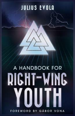 A Handbook for Right-Wing Youth by Julius Evola