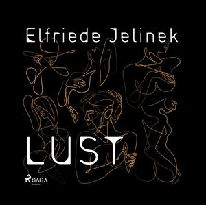 Lust by Elfriede Jelinek