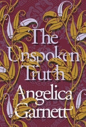 The Unspoken Truth by Angelica Garnett