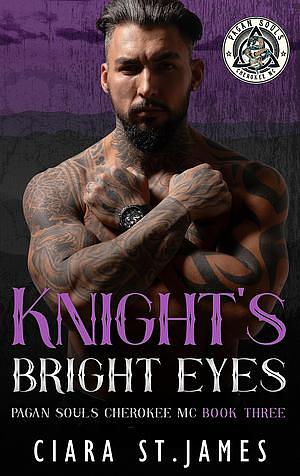 Knight's Bright Eyes by Ciara St. James