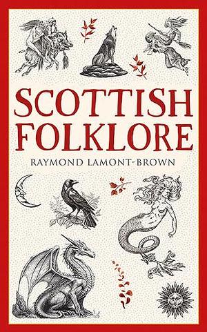 Scottish Folklore by Raymond Lamont-Brown