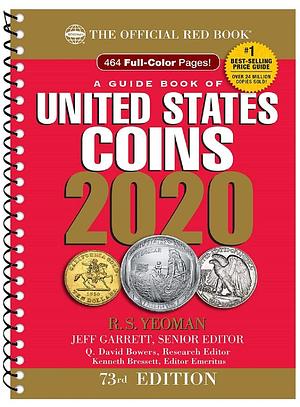 A Guide Book of United States Coins 2020 by Jeff Garrett, R.S. Yeoman, R.S. Yeoman, Q. David Bowers