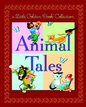 Little Golden Book Collection: Animal Tales by Golden Books