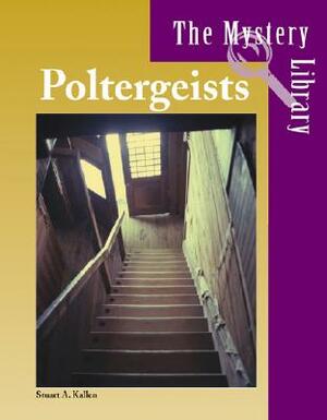 Poltergeists by Stuart A. Kallen, F. Grabowski John