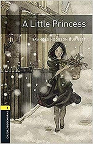 Oxford Bookworms Library: Level 1: A Little Princess audio pack by Jennifer Bassett, Frances Hodgson Burnett