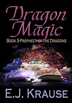 Dragon Magic: by Eric J. Krause
