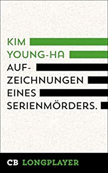 Aufzeichnungen eines  Serienmörders by Young-Ha Kim