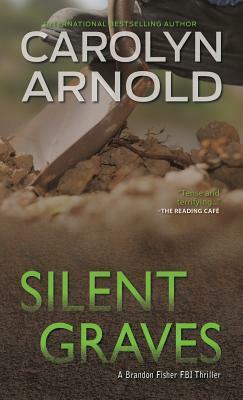 Silent Graves by Carolyn Arnold