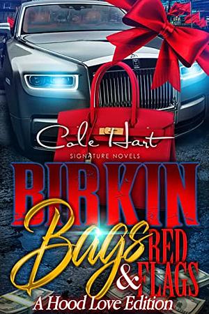 Birkin Bags & Red Flags: A Hood Love Edition by Theresa Reese