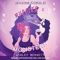 Muscles & Monsters by Ashley Bennett