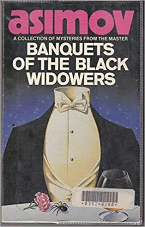 Banquets of the Black Widowers by Isaac Asimov
